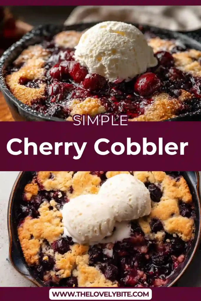 A freshly baked easy cherry cobbler in a dish with golden crust and bubbling cherries visible underneath. The dessert looks warm and homemade.