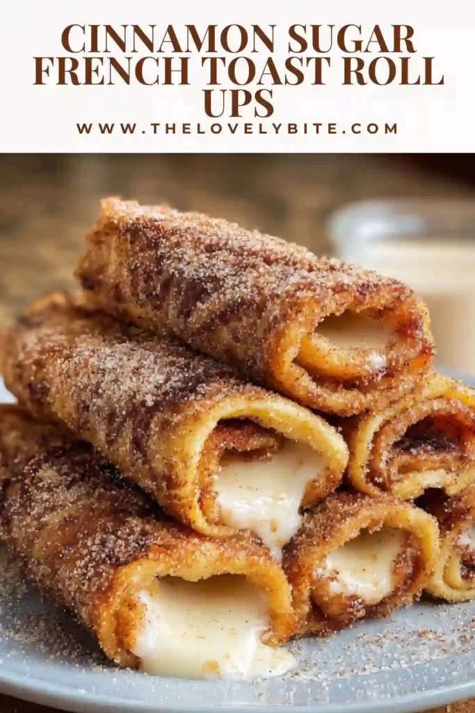Close-up of homemade cinnamon sugar French toast roll-ups with a soft buttery center and crunchy cinnamon sugar crust. A delicious sweet breakfast idea for weekends.