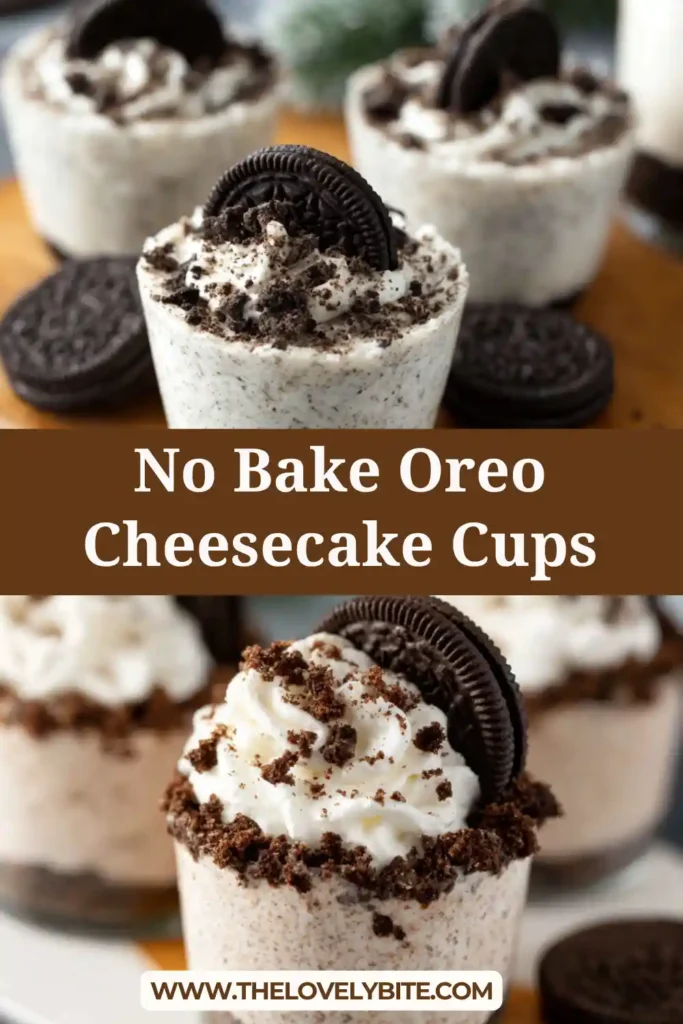 Creamy No Bake Oreo Cheesecake Cups layered with crushed Oreos and whipped cream topping in clear dessert cups. Perfect no bake dessert idea.