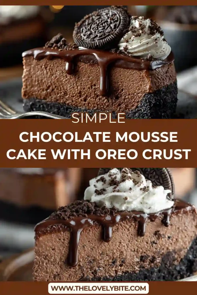 This Chocolate Mousse Cake features a dark Oreo cookie crust and a silky chocolate mousse layer finished with piped whipped cream. It is an elegant chilled dessert that looks creamy, glossy, and perfect for special occasions.