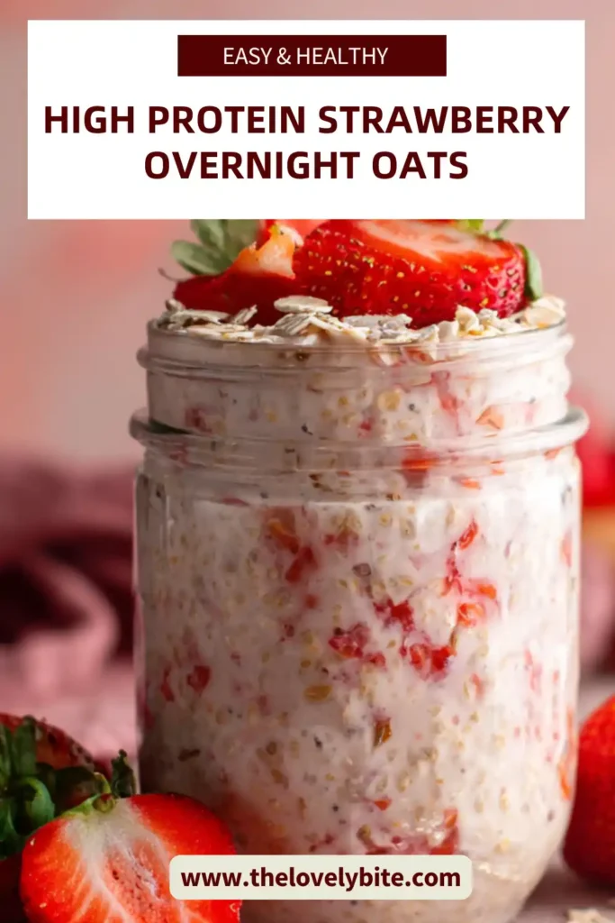 High Protein Strawberry Overnight Oats in a glass jar, layered with oats and fresh fruit, ideal for a quick and healthy breakfast option.