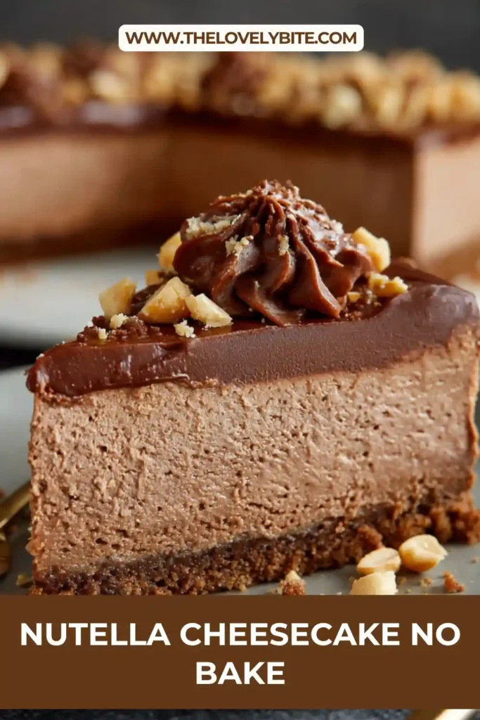 Homemade Nutella Cheesecake No Bake decorated with hazelnuts and chocolate spread, served on a plate with a soft creamy texture.