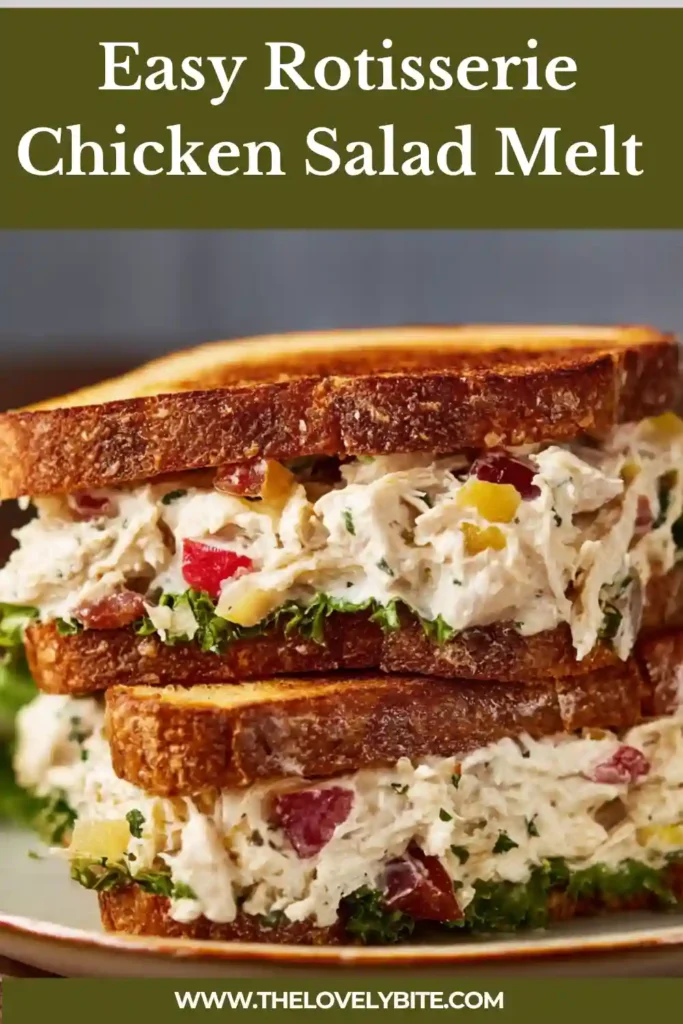 A close-up of a Rotisserie Chicken Salad Melt shows crisp buttery bread with a creamy chicken filling and gooey melted cheese. The sandwich looks warm, hearty, and perfect for an easy lunch recipe.