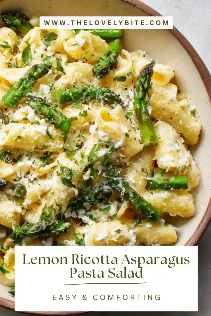 Creamy Lemon Ricotta Asparagus Pasta Salad served chilled with basil and grated Parmesan. This fresh and easy pasta salad features crisp asparagus and vibrant citrus flavor.