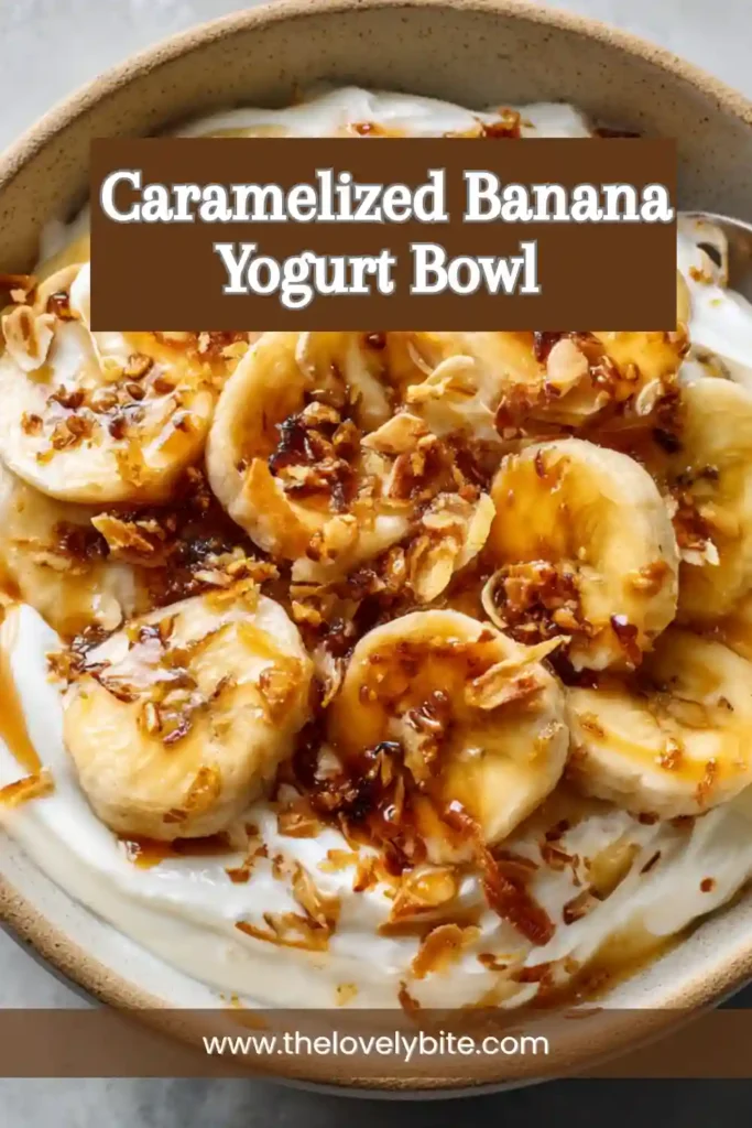 Greek yogurt topped with golden caramelized banana slices, crunchy walnuts, and flaky sea salt in a healthy breakfast bowl. The yogurt bowl is rich, creamy, and packed with protein.
