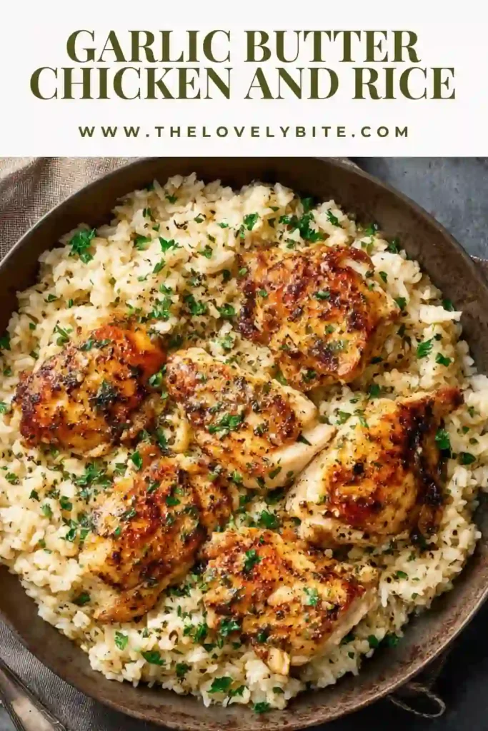 Juicy oven baked chicken thighs served over garlic butter rice in a rustic skillet. This Garlic Butter Chicken and Rice recipe is a comforting one pan dinner with rich savory flavor.
