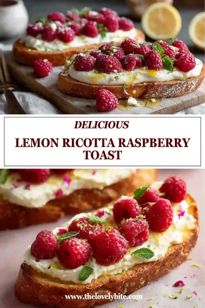 Close-up of Lemon Ricotta Raspberry Toast topped with creamy ricotta cheese, juicy raspberries, chopped pistachios, and flaky sea salt. A healthy and elegant breakfast toast recipe.