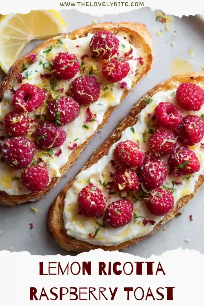 Fresh Lemon Ricotta Raspberry Toast arranged on rustic bread with bright lemon zest and crunchy pistachios. This easy breakfast recipe is light, creamy, and naturally beautiful.