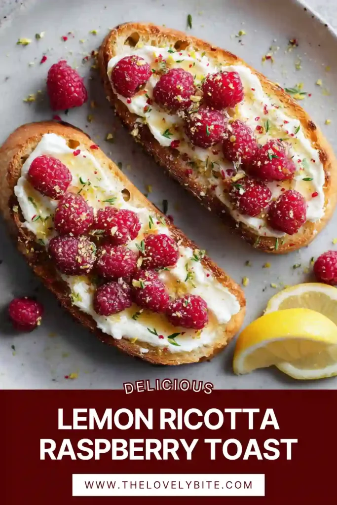 Golden toasted bread topped with ricotta, raspberries, honey, and lemon zest for a flavorful Lemon Ricotta Raspberry Toast breakfast. Perfect for brunch or a quick morning meal.