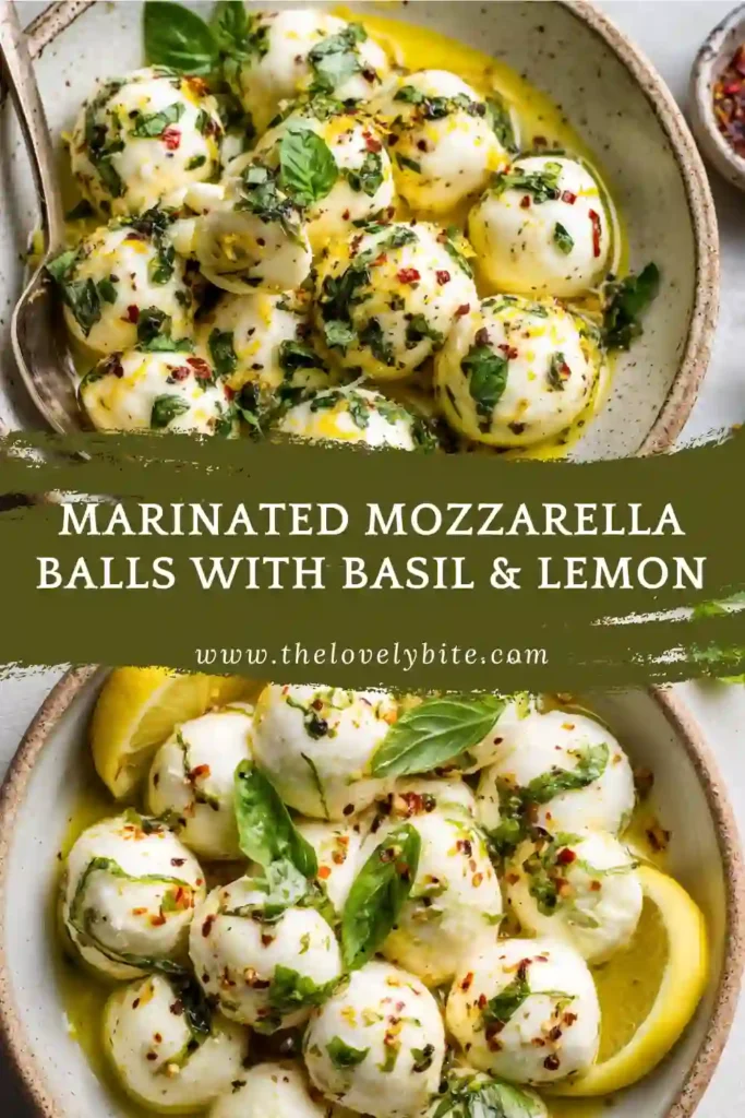 Creamy mozzarella balls marinated overnight in olive oil, lemon juice, basil, and seasonings. A perfect easy appetizer served with crackers and toasted bread.