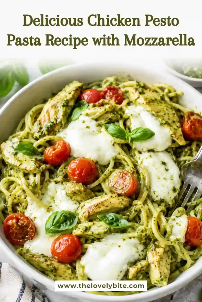 Homemade Chicken Pesto Pasta featuring tender chicken strips and fresh basil pesto sauce. The dish is garnished with mozzarella pearls and colorful cherry tomatoes.