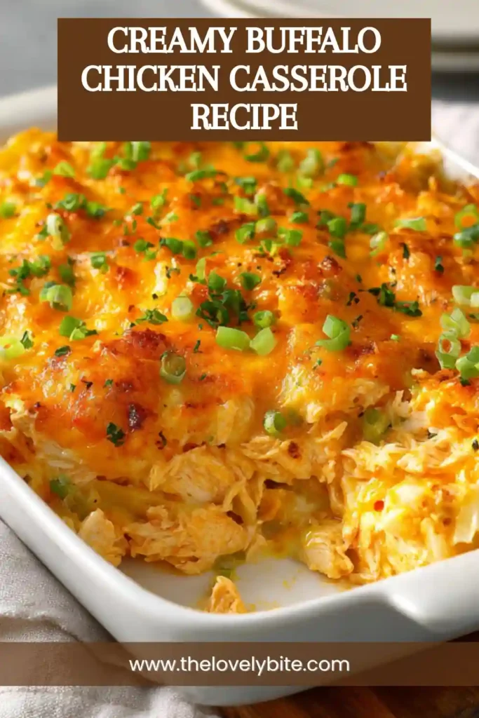 Close-up of a cheesy buffalo chicken casserole fresh from the oven. Tender chicken pieces are mixed with creamy buffalo sauce and baked until golden.