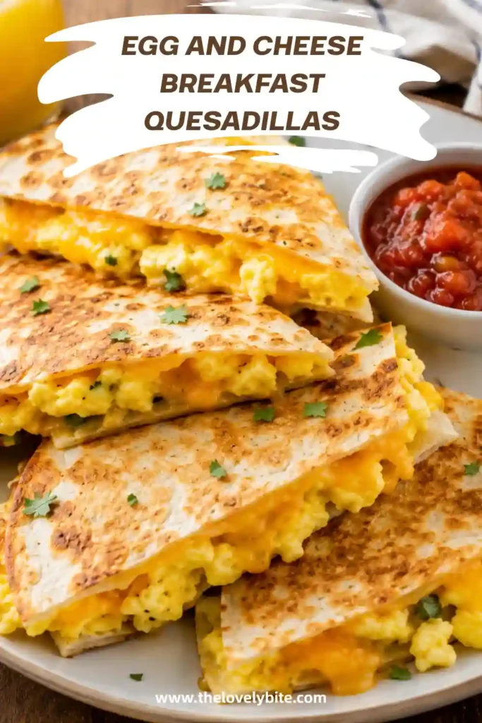 Homemade Egg and Cheese Breakfast Quesadillas served warm with melted cheese and tender eggs. The tortillas are perfectly toasted and golden brown.