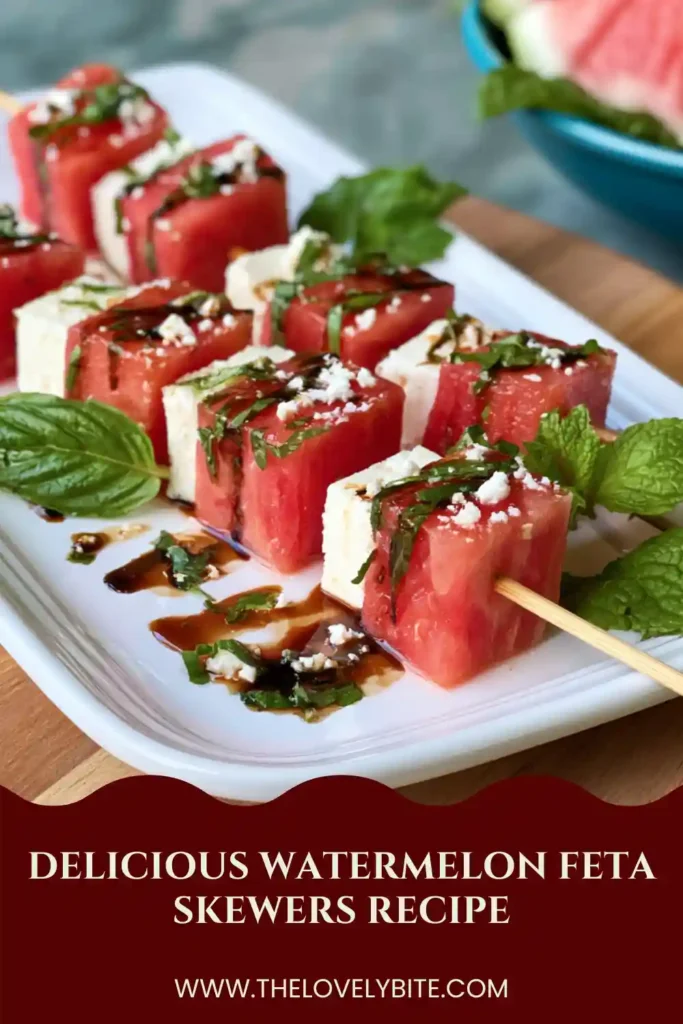 Fresh Watermelon Feta Skewers featuring watermelon chunks, feta cubes, and mint leaves on bamboo picks. A healthy and refreshing no-cook summer snack.
