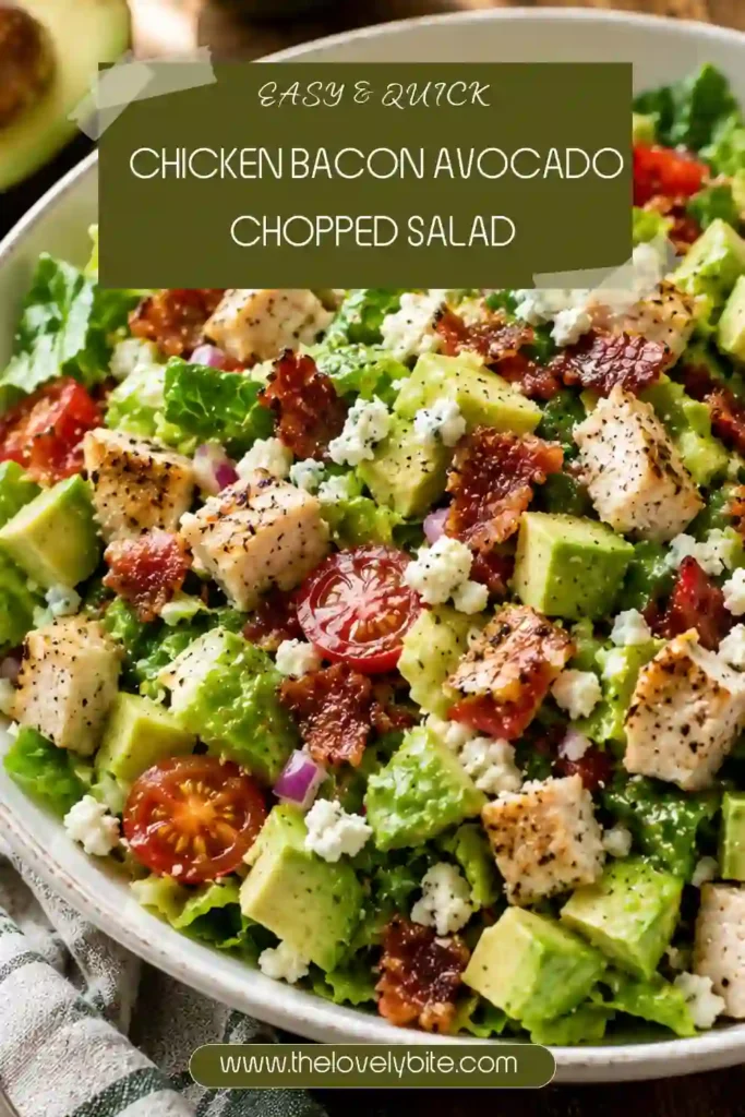 Fresh Chicken Bacon Avocado Chopped Salad featuring tender chicken breast, creamy avocado, crunchy lettuce, juicy tomatoes, turkey bacon, and blue cheese with homemade dressing. Perfect for a healthy lunch.