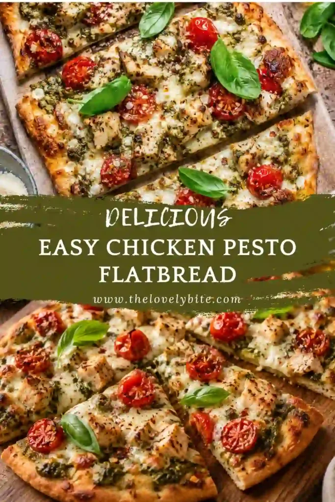 Homemade Chicken Pesto Flatbread featuring crispy naan, creamy pesto, grilled chicken, melted cheese, and fresh tomatoes. A flavorful flatbread pizza recipe for lunch or dinner.