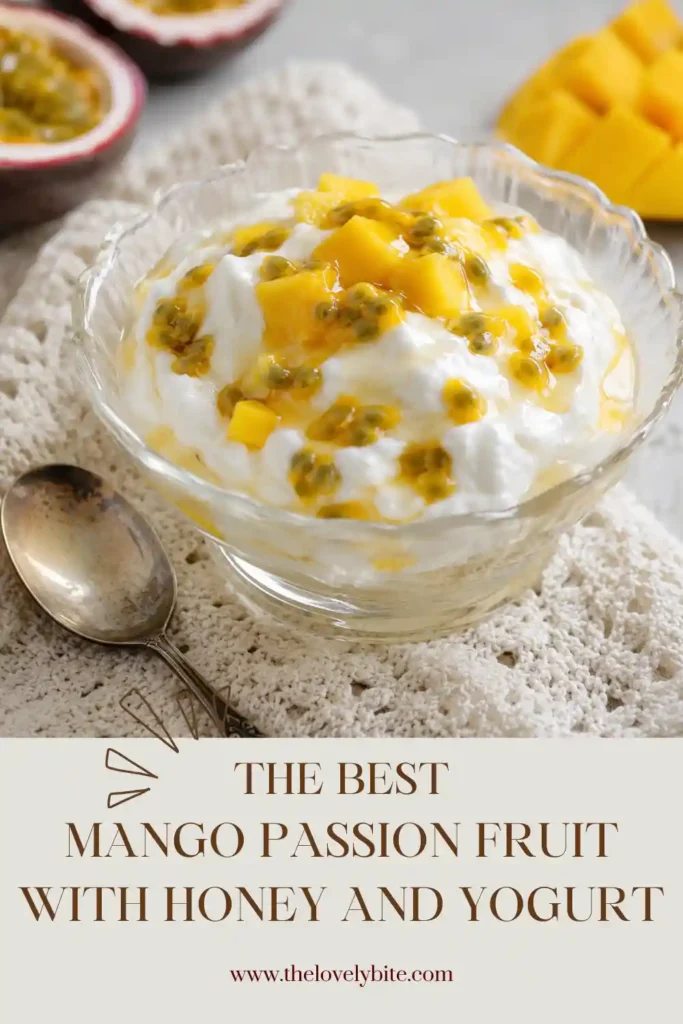 Creamy Greek yogurt layered with ripe mango, passion fruit pulp, and honey in individual serving glasses. An easy tropical fruit dessert that's light and refreshing.