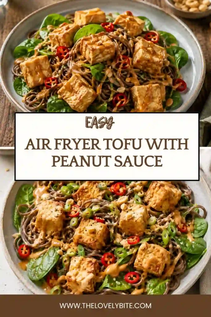 Freshly cooked Air Fryer Tofu with Peanut Sauce served in a bowl with soba noodles and leafy spinach. Every bite combines crunchy tofu with creamy, savory flavors.