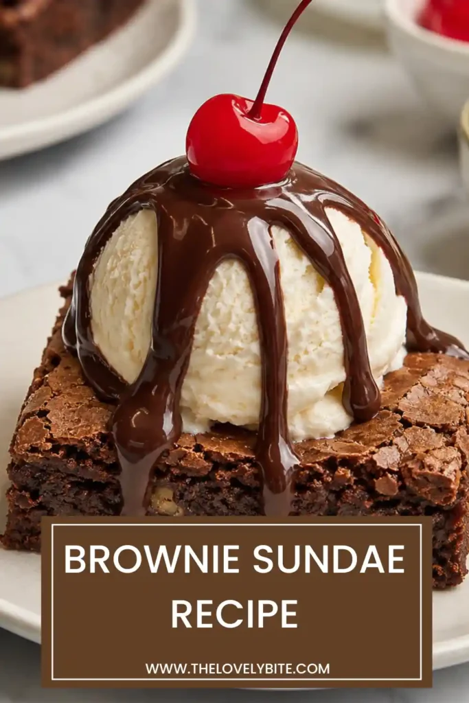 Homemade brownie sundae topped with whipped cream, chocolate fudge, and a maraschino cherry. A delicious chocolate dessert perfect for celebrations and family gatherings.