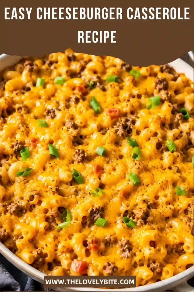 Creamy Cheeseburger Casserole Recipe served fresh from the skillet with bubbling cheddar cheese and savory beef. A delicious family dinner recipe full of comforting flavors.