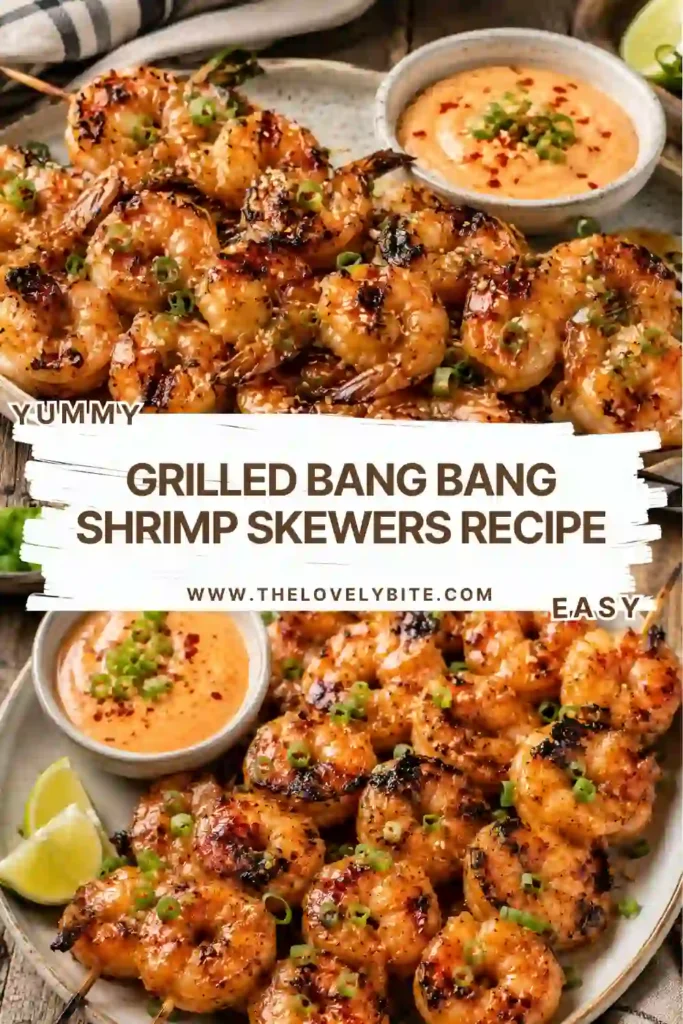 Freshly grilled Grilled Bang Bang Shrimp Skewers brushed with creamy spicy bang bang sauce and topped with sliced scallions. The shrimp are juicy, lightly charred, and served fresh from the grill.