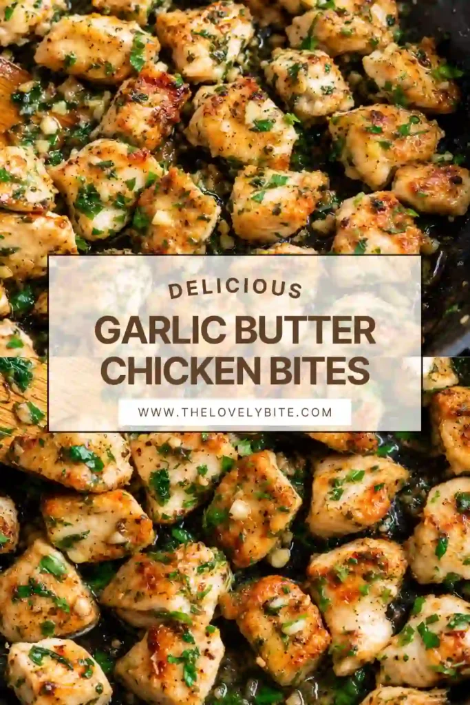 Juicy Garlic Butter Chicken Bites served hot with a buttery garlic and parsley sauce. The golden chicken pieces make a simple 15 minute chicken recipe for busy evenings.
