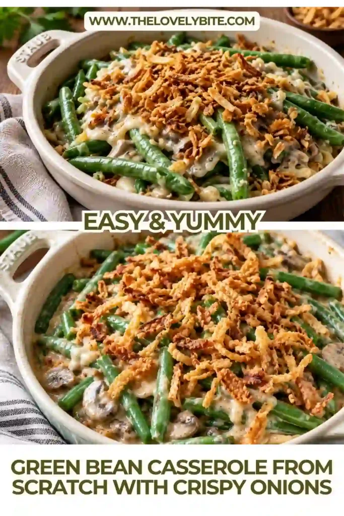 Homemade green bean casserole from scratch topped with golden crispy baked onions in a white ceramic baking dish. Tender fresh green beans are coated in a rich, creamy mushroom sauce.