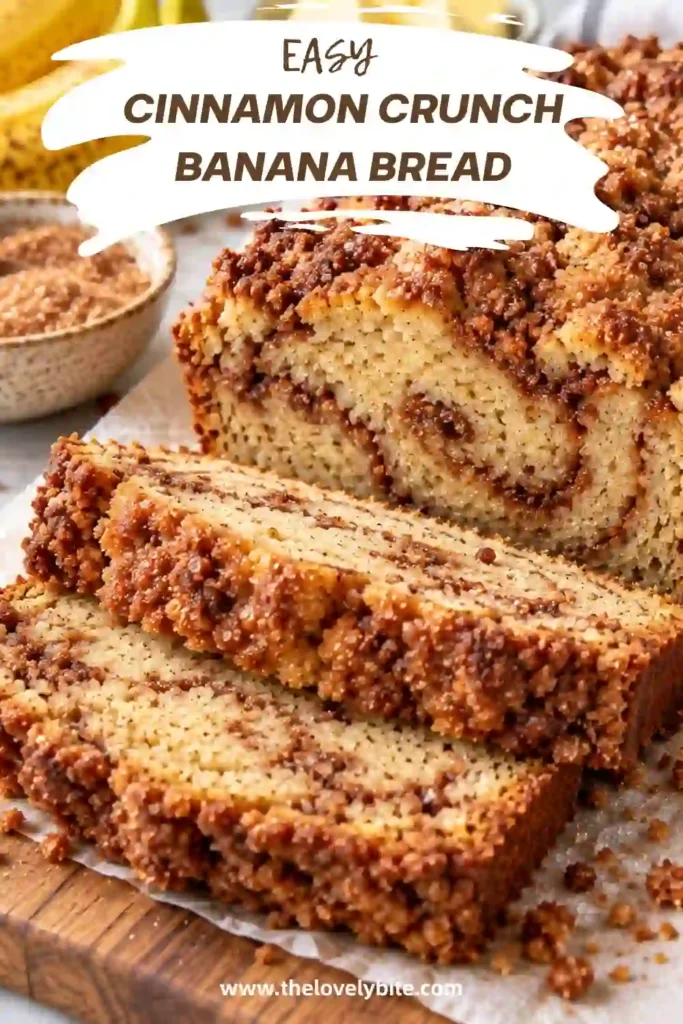 Easy Cinnamon Crunch Banana Bread topped with a crisp cinnamon brown sugar mixture. Thick slices show the soft banana bread crumb and sweet cinnamon layer inside.